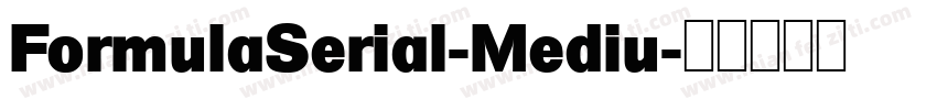 FormulaSerial-Mediu字体转换