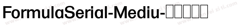 FormulaSerial-Mediu字体转换