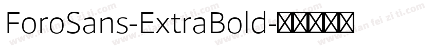 ForoSans-ExtraBold字体转换