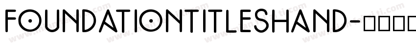 FoundationTitlesHand字体转换