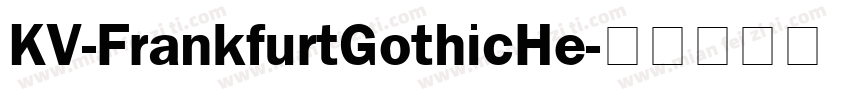 KV-FrankfurtGothicHe字体转换
