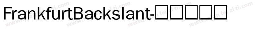 FrankfurtBackslant字体转换