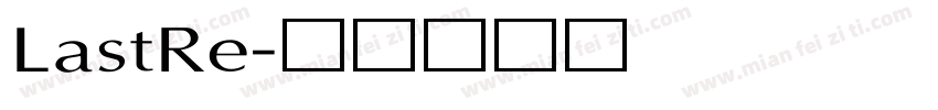 LastRe字体转换