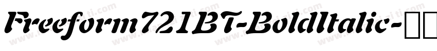 Freeform721BT-BoldItalic字体转换