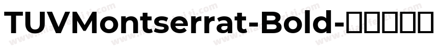 TUVMontserrat-Bold字体转换