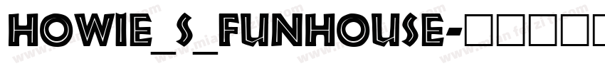 Howie_s_Funhouse字体转换