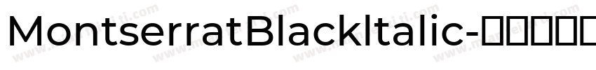 MontserratBlackltalic字体转换