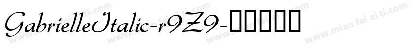 GabrielleItalic-r9Z9字体转换