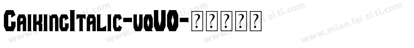 GaikingItalic-vqVO字体转换