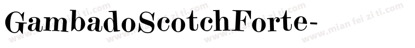 GambadoScotchForte字体转换
