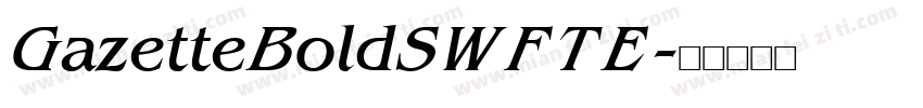 GazetteBoldSWFTE字体转换