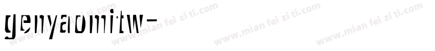 genyaomitw字体转换