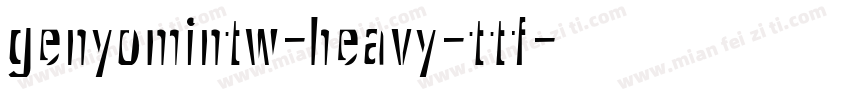 genyomintw-heavy-ttf字体转换