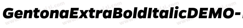 GentonaExtraBoldItalicDEMO字体转换