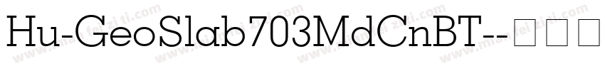 Hu-GeoSlab703MdCnBT-字体转换