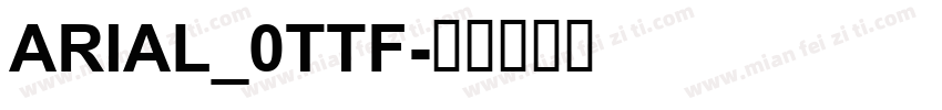 ARIAL_0TTF字体转换
