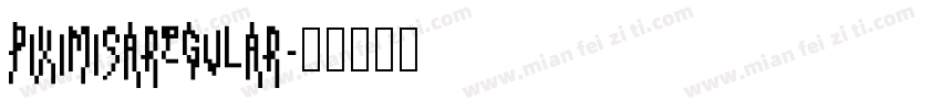piximisaregular字体转换