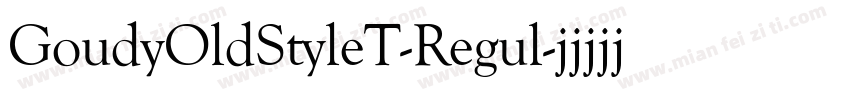 GoudyOldStyleT-Regul字体转换