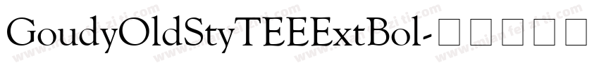 GoudyOldStyTEEExtBol字体转换
