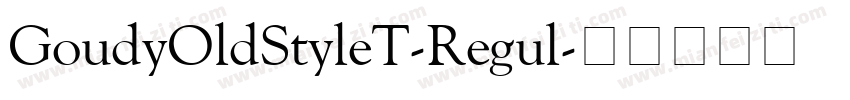 GoudyOldStyleT-Regul字体转换