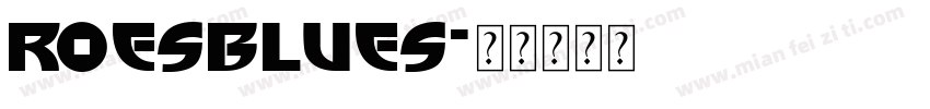 RoesBlues字体转换
