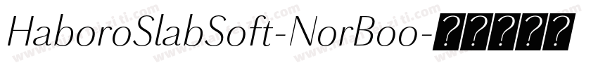 HaboroSlabSoft-NorBoo字体转换