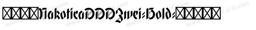 字体名称NakoticaDDDZwei-Bold字体转换