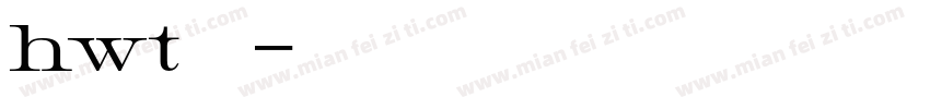 hwt免费字体转换