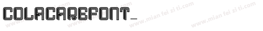 COLACAREFONT字体转换