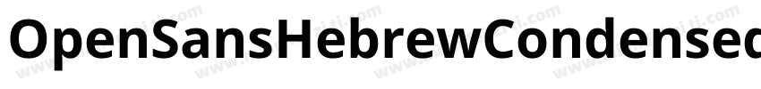OpenSansHebrewCondensed-Bol字体转换