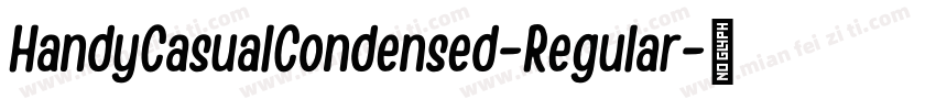 HandyCasualCondensed-Regular字体转换