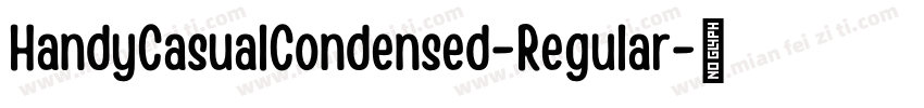 HandyCasualCondensed-Regular字体转换