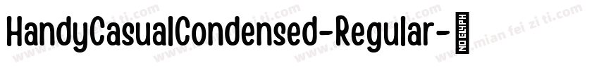 HandyCasualCondensed-Regular字体转换