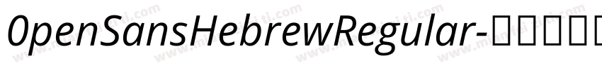 0penSansHebrewRegular字体转换