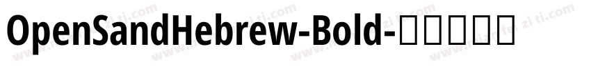 OpenSandHebrew-Bold字体转换