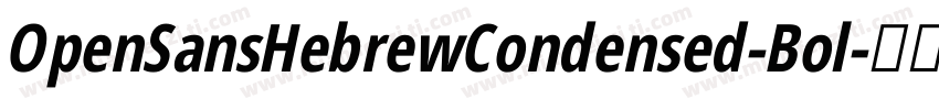 OpenSansHebrewCondensed-Bol字体转换
