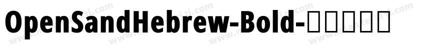 OpenSandHebrew-Bold字体转换
