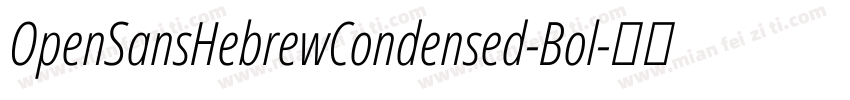 OpenSansHebrewCondensed-Bol字体转换