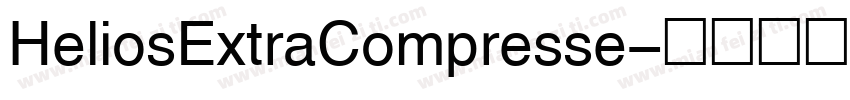 HeliosExtraCompresse字体转换