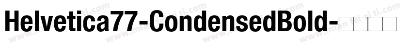 Helvetica77-CondensedBold字体转换