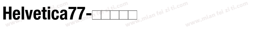 Helvetica77字体转换