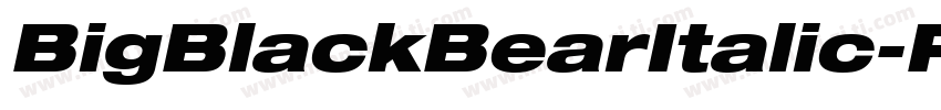 BigBlackBearItalic-RV93字体转换