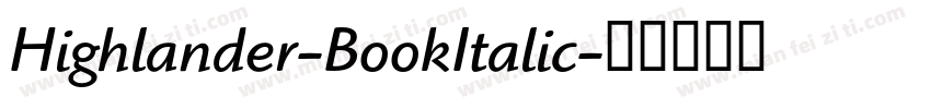 Highlander-BookItalic字体转换