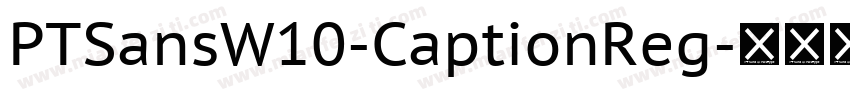 PTSansW10-CaptionReg字体转换