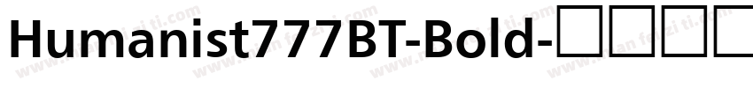 Humanist777BT-Bold字体转换