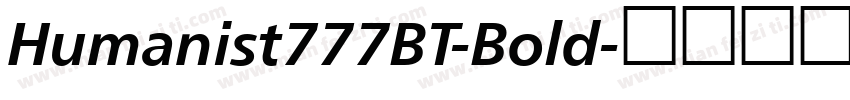 Humanist777BT-Bold字体转换