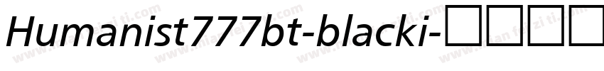 Humanist777bt-blacki字体转换