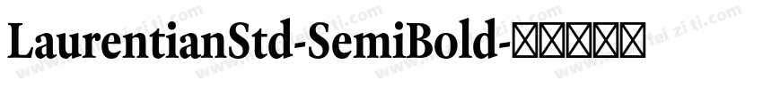 LaurentianStd-SemiBold字体转换