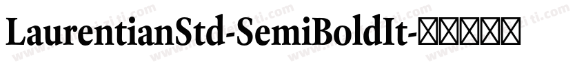 LaurentianStd-SemiBoldIt字体转换