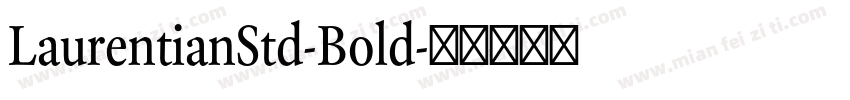 LaurentianStd-Bold字体转换